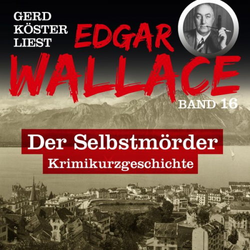 Edgar Wallace - Der Selbstmörder