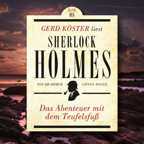 Arthur Conan Doyle - Das Abenteuer mit dem Teufelsfuss