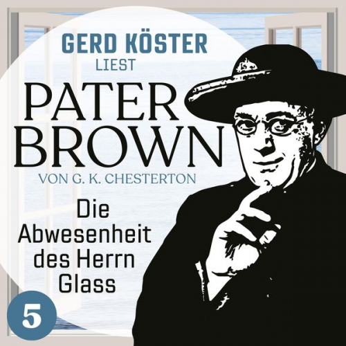 Gilbert Keith Chesterton - Die Abwesenheit des Herrn Glass