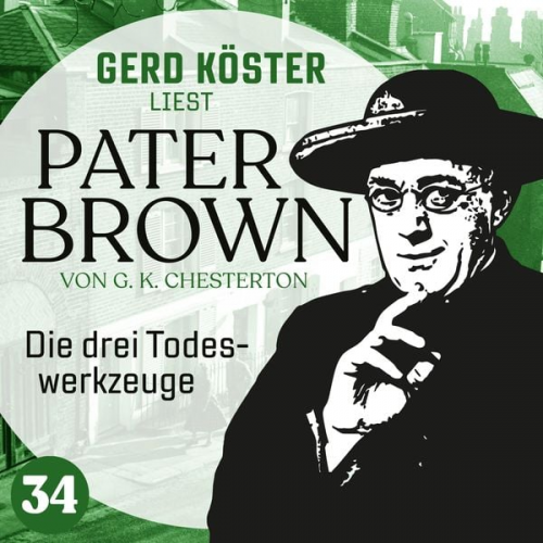 Gilbert Keith Chesterton - Die drei Todeswerkzeuge