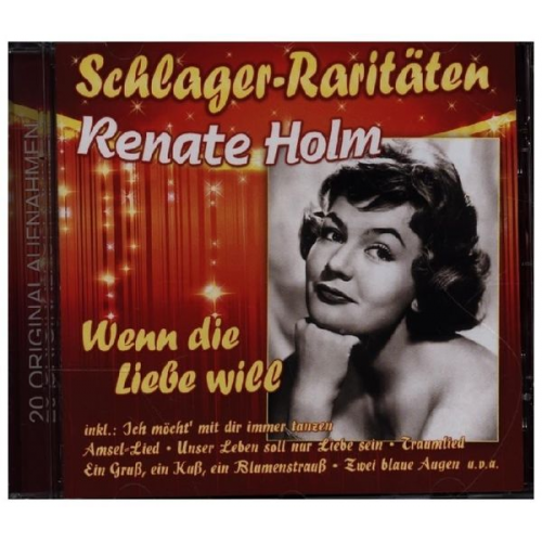 Renate Holm - Wenn die Liebe will (Schlager-Raritaeten)