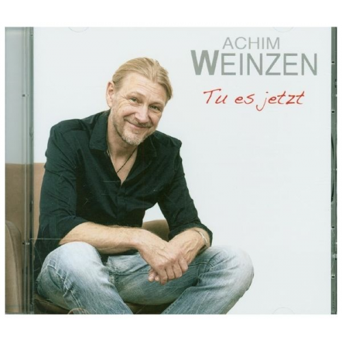 Achim Weinzen - Tu es jetzt