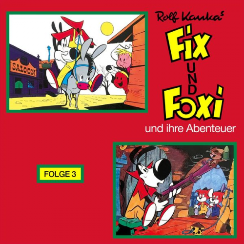 Rolf Kauka - Fix und Foxi, Fix und Foxi und ihre Abenteuer, Folge 3