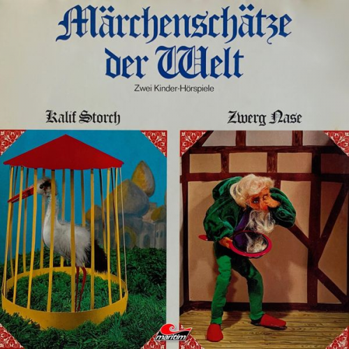 Wilhelm Hauff Kurt Vethake - Märchenschätze der Welt, Kalif Storch, Zwerg Nase