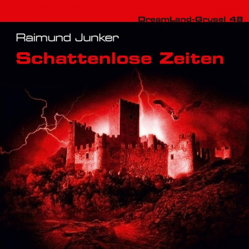 Raimund Junker - Schattenlose Zeiten