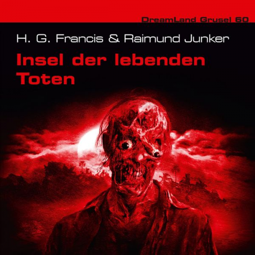 Raimund Junker H. G. Francis - Insel der lebenden Toten