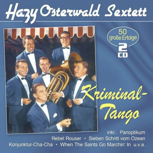 Hazy Osterwald Sextett - Kriminal-Tango-50 grosse Erfolge