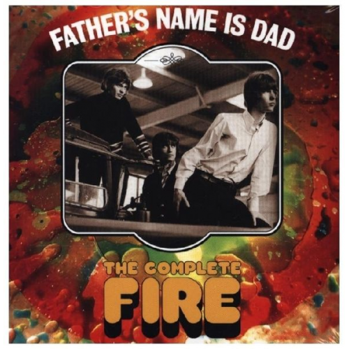 Fire - Father's Name is Dad: The Complete Fire 3CD Digipa