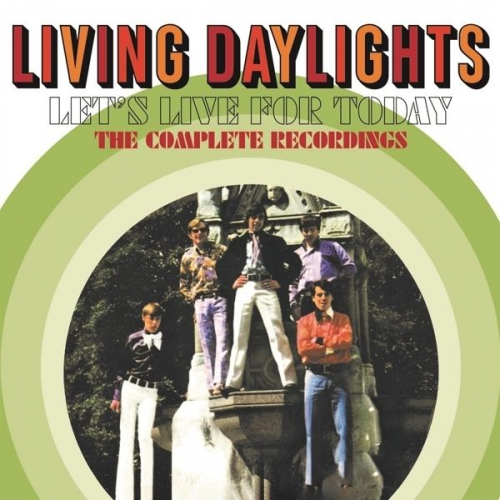 Living Daylights - Let's Live For Today-The Complete Recordings