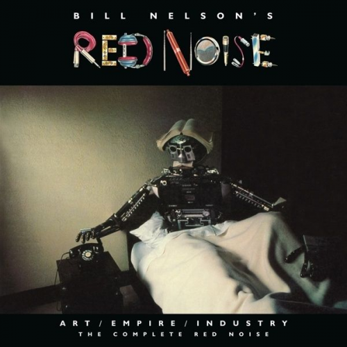 Bill Nelson's Red Noise - Art/Empire/Industry - The Complete Red Noise, 4 Audio-CD + 2 DVD (Re-Mastered Box Set)