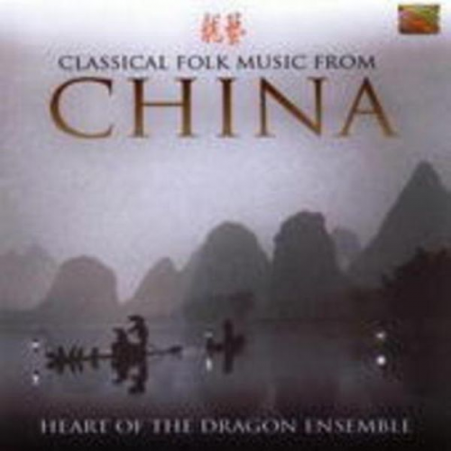 Heart Of The Dragon - Classical Folk Music From Chin