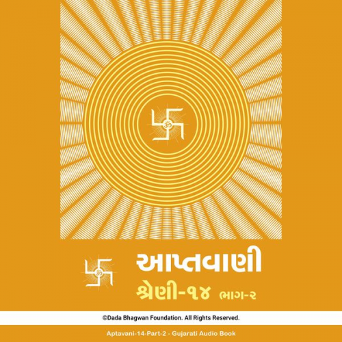 Dada Bhagwan - Aptavani-14 Part-2 - Gujarati Audio Book