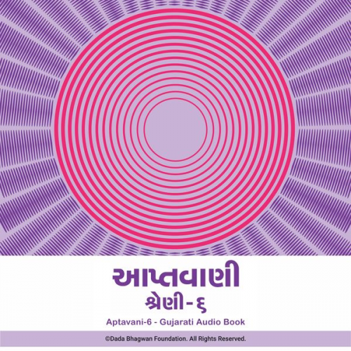 Dada Bhagwan - Aptavani-6 - Gujarati Audio Book