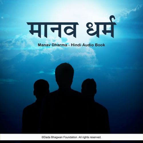 Dada Bhagwan - Manav Dharma - Hindi Audio Book