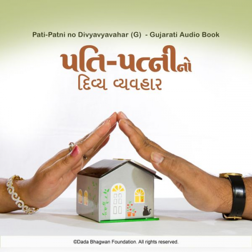 Dada Bhagwan - Pati-Patni no Divyvyavahar (G) - Gujarati Audio Book