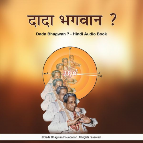 Dada Bhagwan - Dada Bhagwan ? - Hindi Audio Book