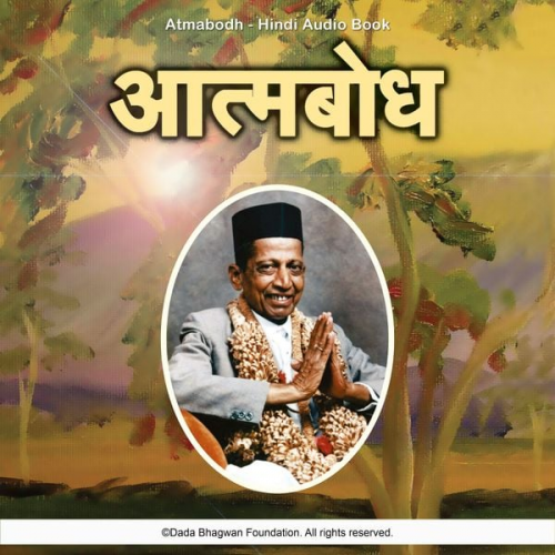 Dada Bhagwan - Atmabodh - Hindi Audio Book