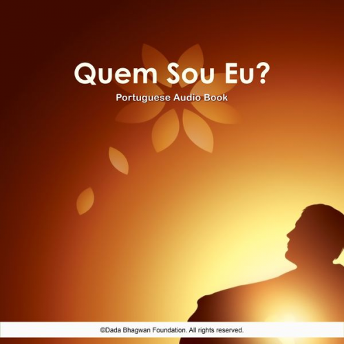 Dada Bhagwan - Quem Sou Eu? - Portuguese Audio Book