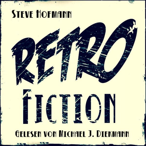 Steve Hofmann - Retrofiction