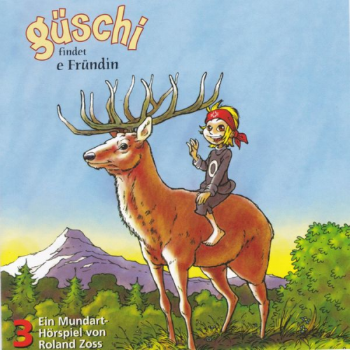 Roland Zoss - Güschi findet e Fründin, Vol. 3