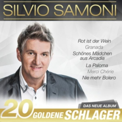 Silvio Samoni - 20 goldene Schlager