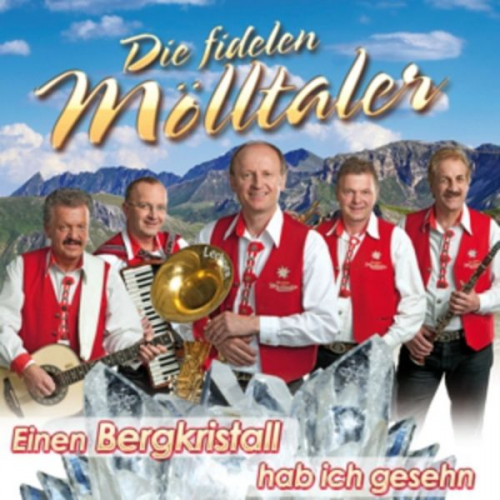 Die fidelen Mölltaler - Einen Bergkristall hab ich ges