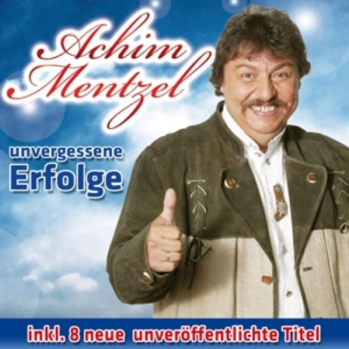 Achim Menzel - Unvergessene Erfolge