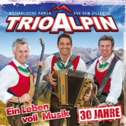 Trio Alpin - Ein Leben voll Musik