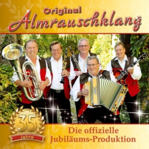 Original Almrauschklang - 35 Jahre