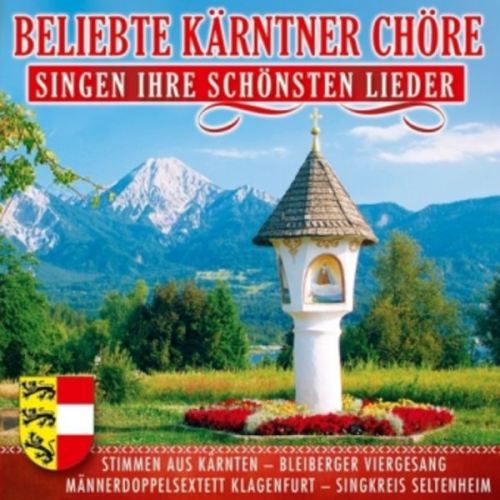 Various - Beliebte Kärntner Chöre singen ihre schönsten Lied