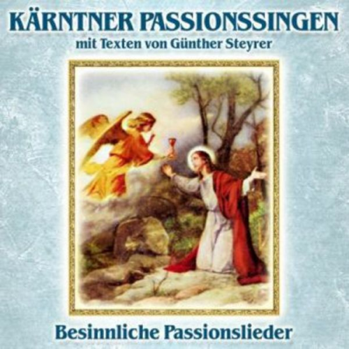 Various - Kärntner Passionssingen mit Texten v G.Stey