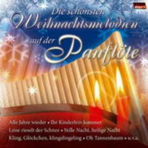 Angelo Da Silva - Die Schönsten Weihnachtsmelodien Auf Der Panflöte