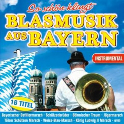 Various - So schön klingt Blasmusik aus Bayern