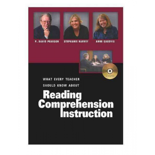 P. David Pearson Stephanie Harvey Anne Goudvis - What Every Teacher Should Know about Reading Comprehension Instruction