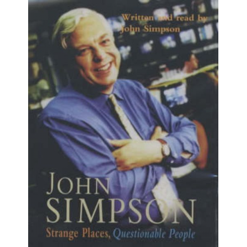 John Simpson - Strange Places, Questionable People