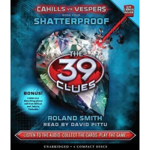 Roland Smith - Shatterproof (the 39 Clues: Cahills vs. Vespers, Book 4)