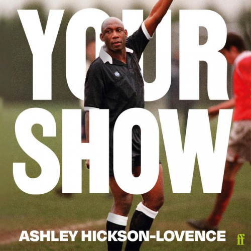 Ashley Hickson-Lovence - Your Show