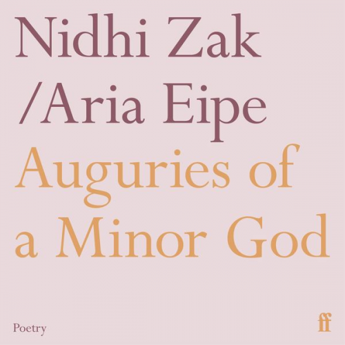 Nidhi Zak/Aria Eipe - Auguries of a Minor God