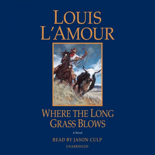 Louis LAmour - Where the Long Grass Blows