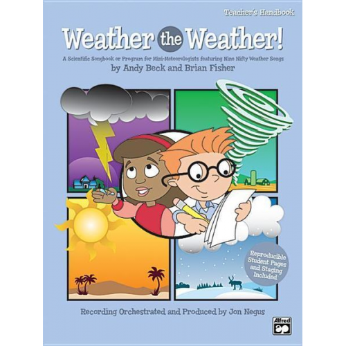 Weather the Weather!: A Scientific Songbook or Program for Mini-Meteorologists Featuring 9 Unison/2-Part Songs (Soundtrax)