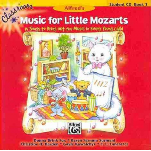 Donna Brink Fox Karen Farnum Surmani Christine H. Barden - Classroom Music for Little Mozarts -- Student CD, Bk 1: 14 Songs to Bring Out the Music in Every Young Child