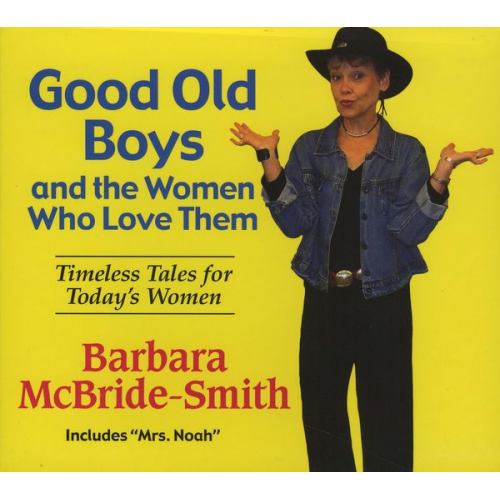 Barbara McBride-Smith - Good Old Boys and the Women Who Love Them