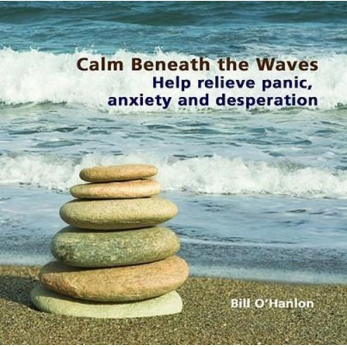 Bill O'Hanlon - Calm Beneath the Waves