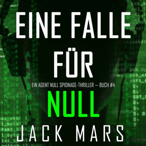 Jack Mars - Eine Falle für Null (Ein Agent Null Spionage-Thriller — Buch #4)