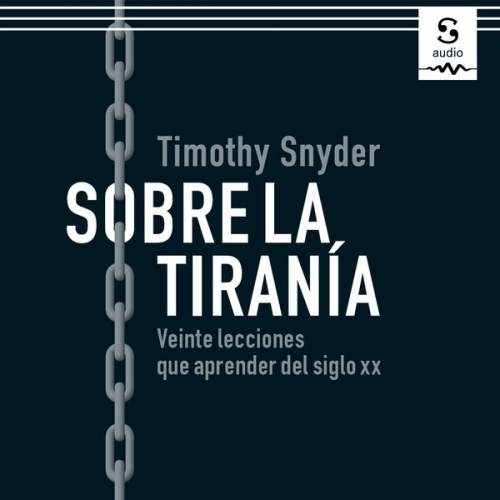 Timothy Snyder - Sobre la tiranía