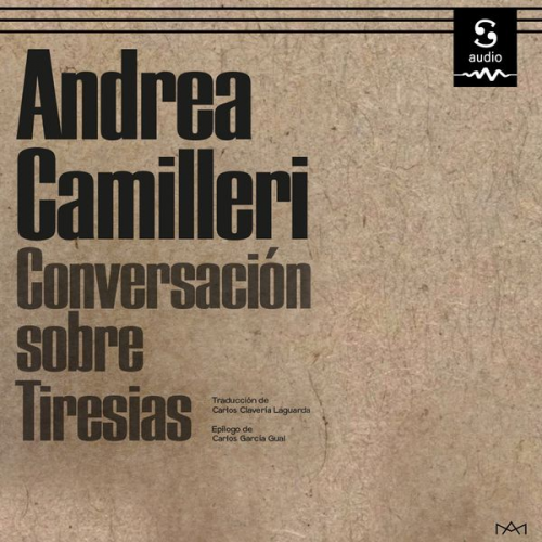 Andrea Camilleri Lorenzo Clavería Laguarda (Translator) Carlos García Gual - Conversación sobre Tiresias