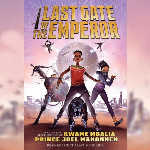 Kwame Mbalia Prince Joel Makonnen - Last Gate of the Emperor (Unabridged Edition)