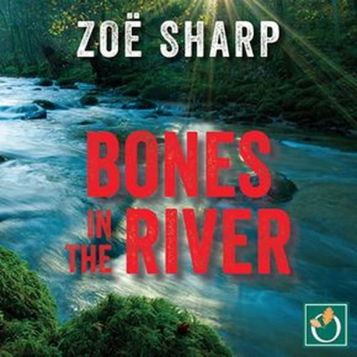 Zoë Sharp - Bones in the River