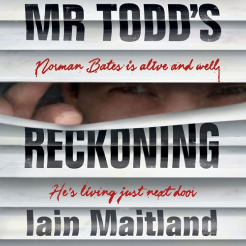 Iain Maitland - Mr Todd's Reckoning