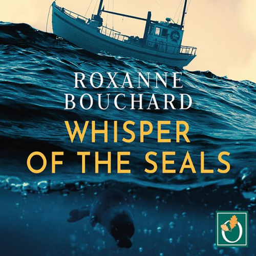 Roxanne Bouchard - Whisper of the Seals